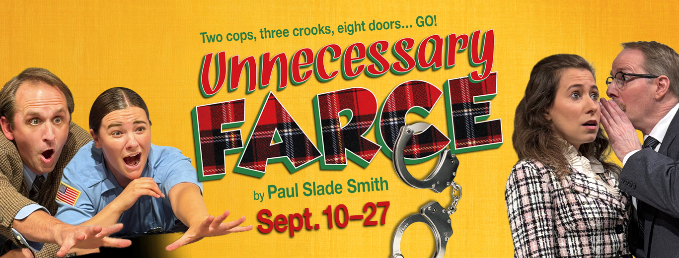 UNNECESSARY FARCE at Artists' Ensemble Theater